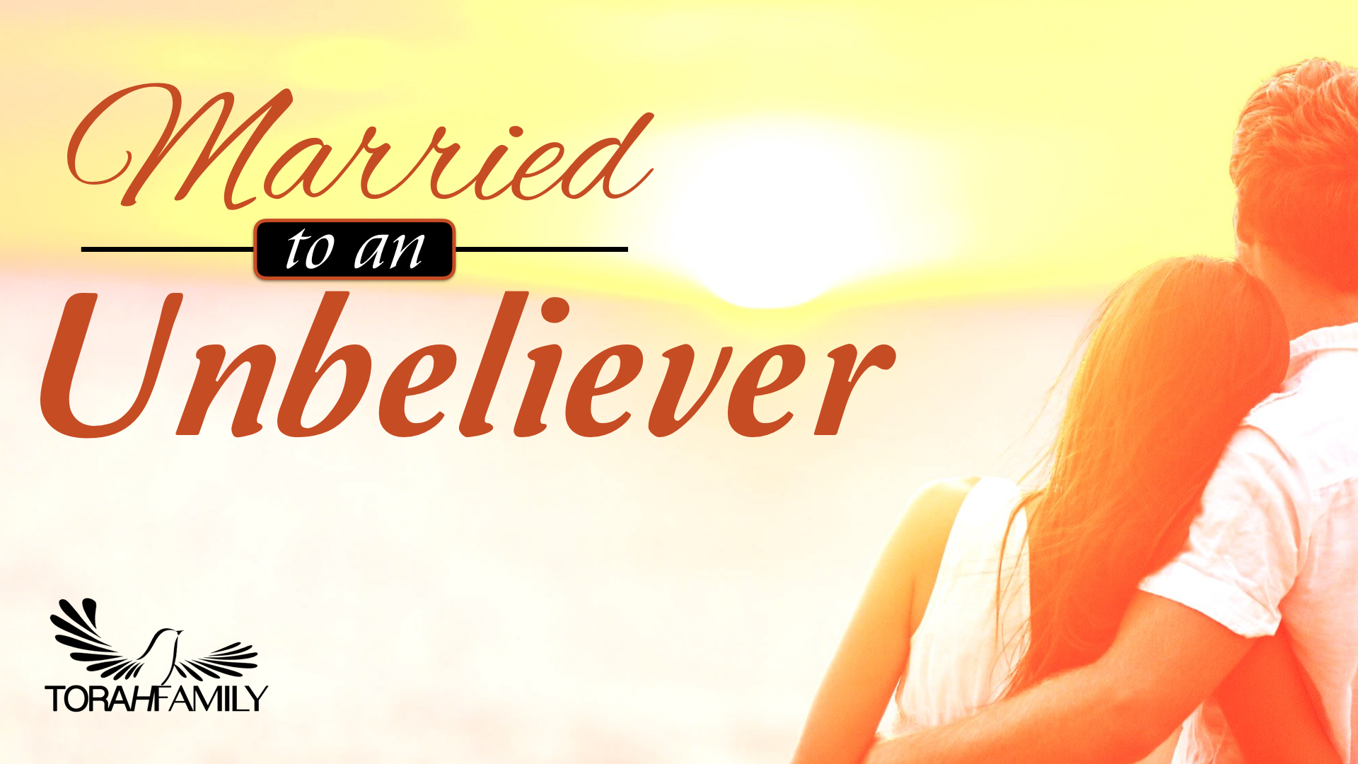 Married to an Unbeliever Torah Family