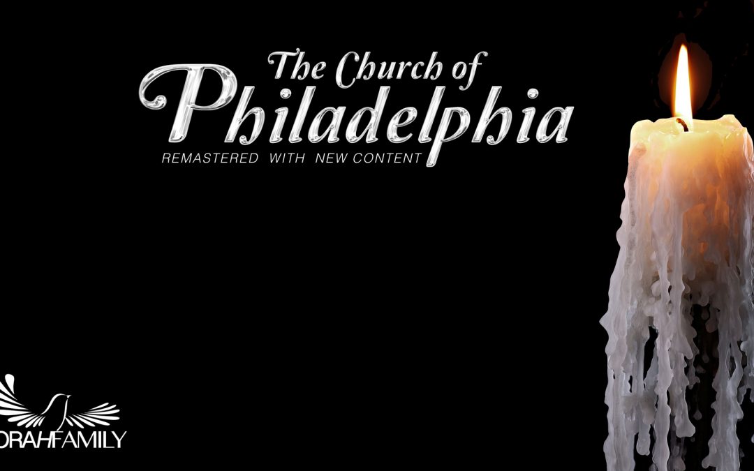 The Church of Philadelphia (Remastered) + NEW Content