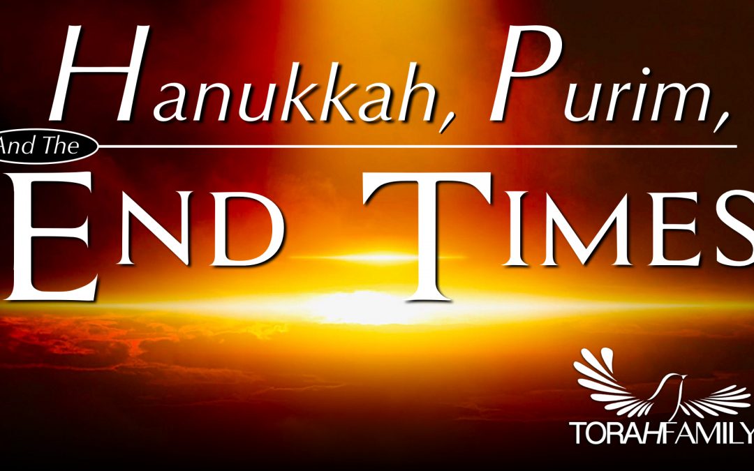 Hanukkah, Purim, and the End Times