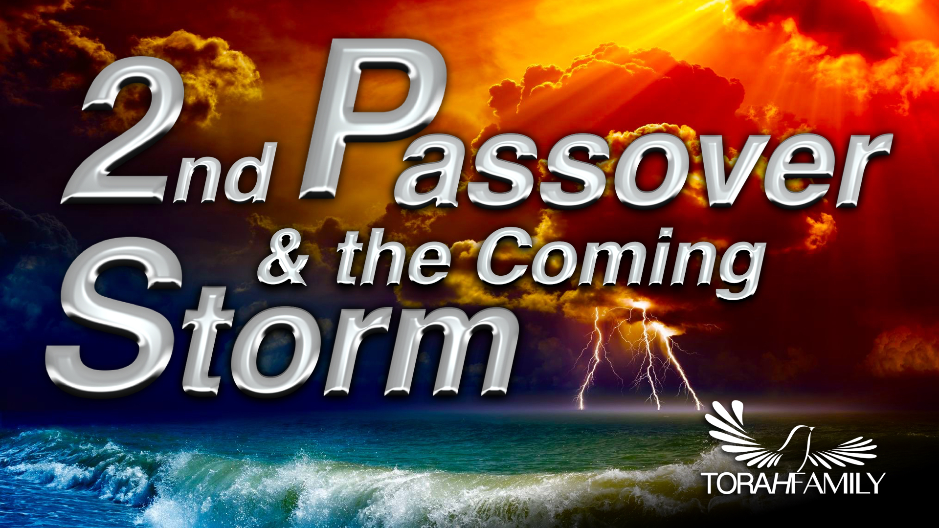 2nd Passover and the Coming Storm Torah Family