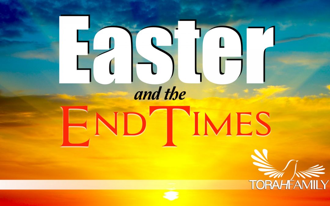 Easter and the End Times