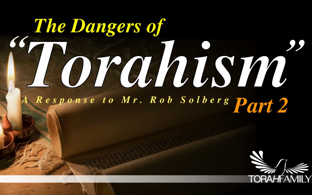 The Dangers of “Torahism” Part 2