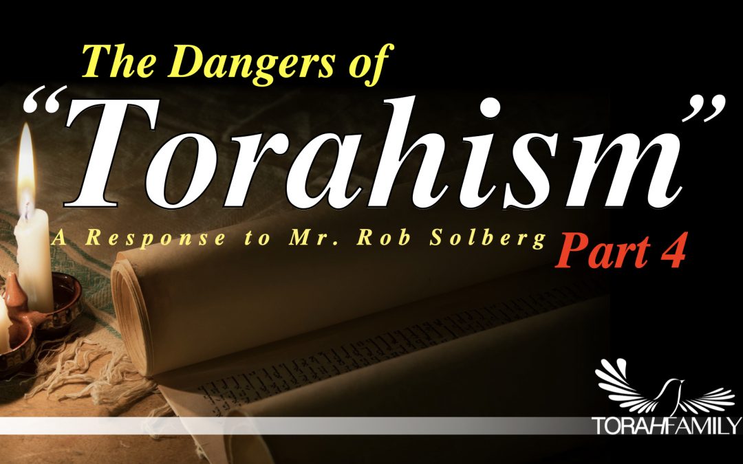 The Dangers of “Torahism” Part 4