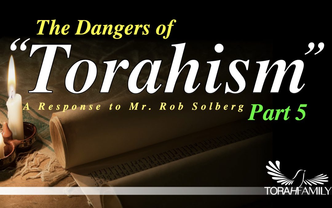 The Dangers of “Torahism” Part 5