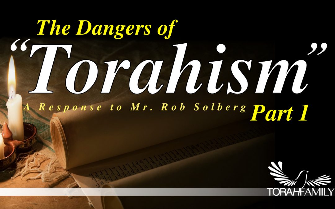 The Dangers of “Torahism” Part 1