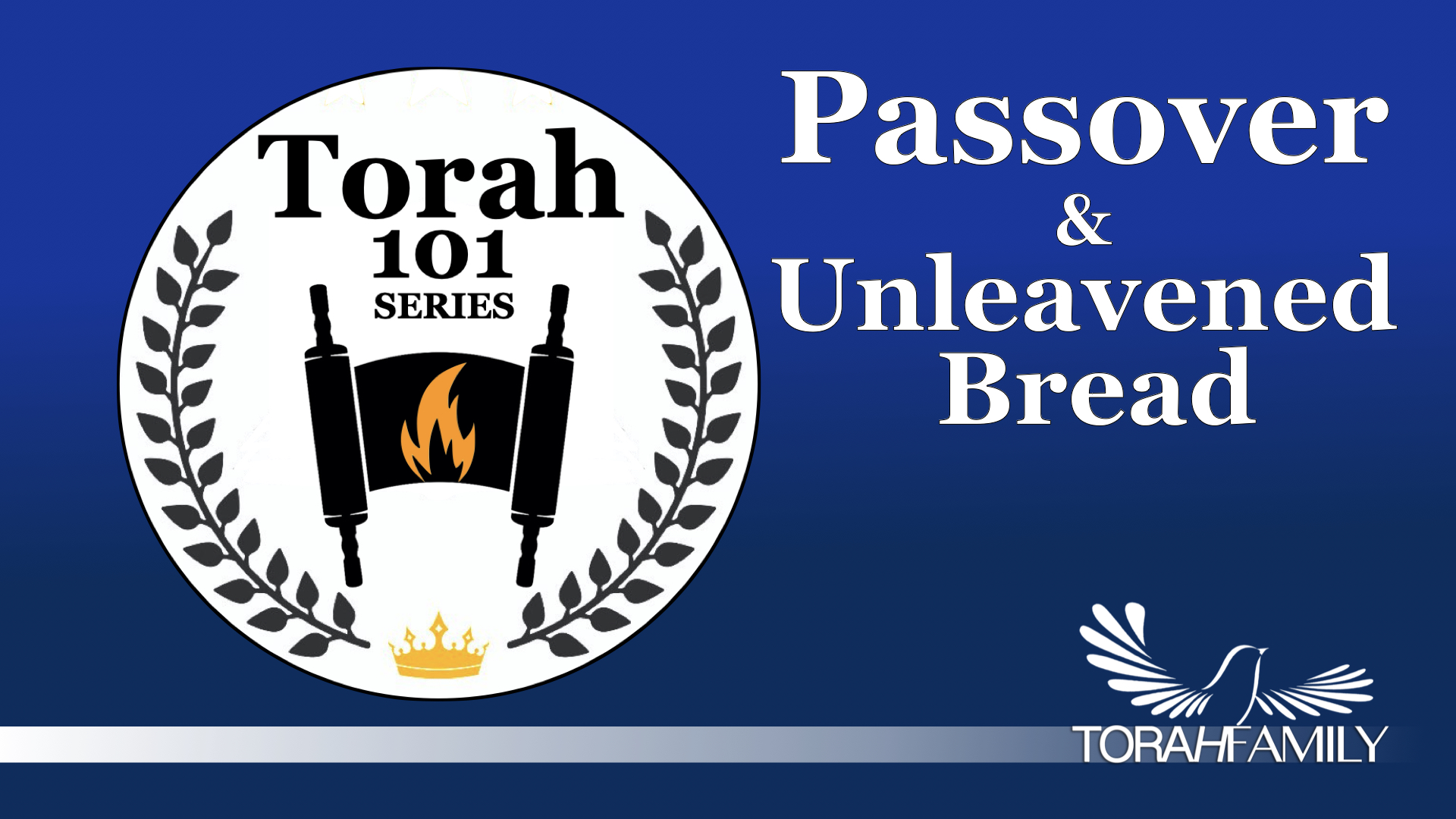 Passover And Unleavened Bread Torah Family