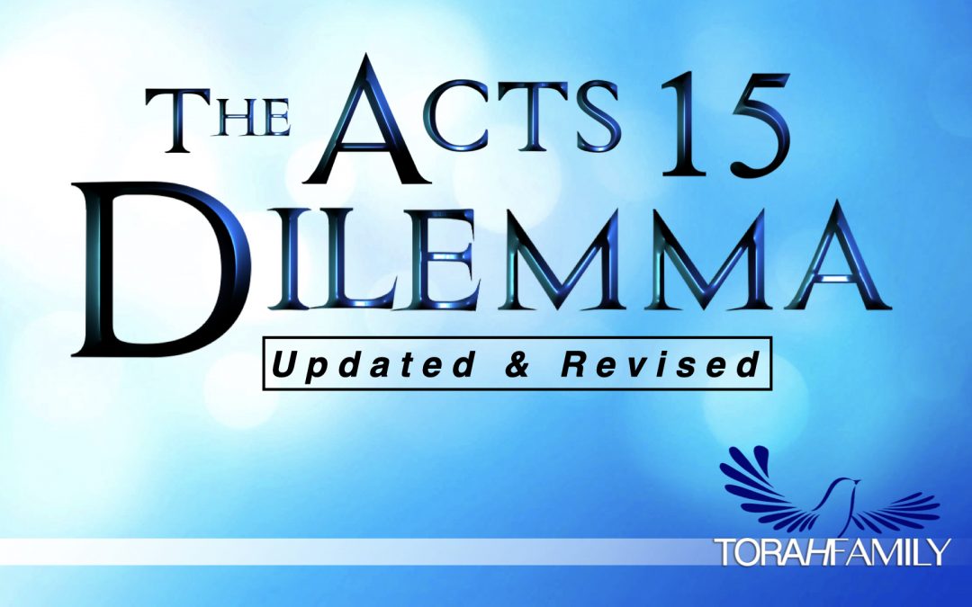 The Acts 15 Dilemma Updated & Revised