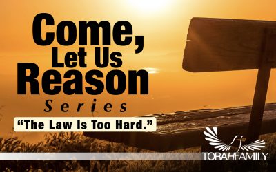 Come Let Us Reason – The Law is Too Hard