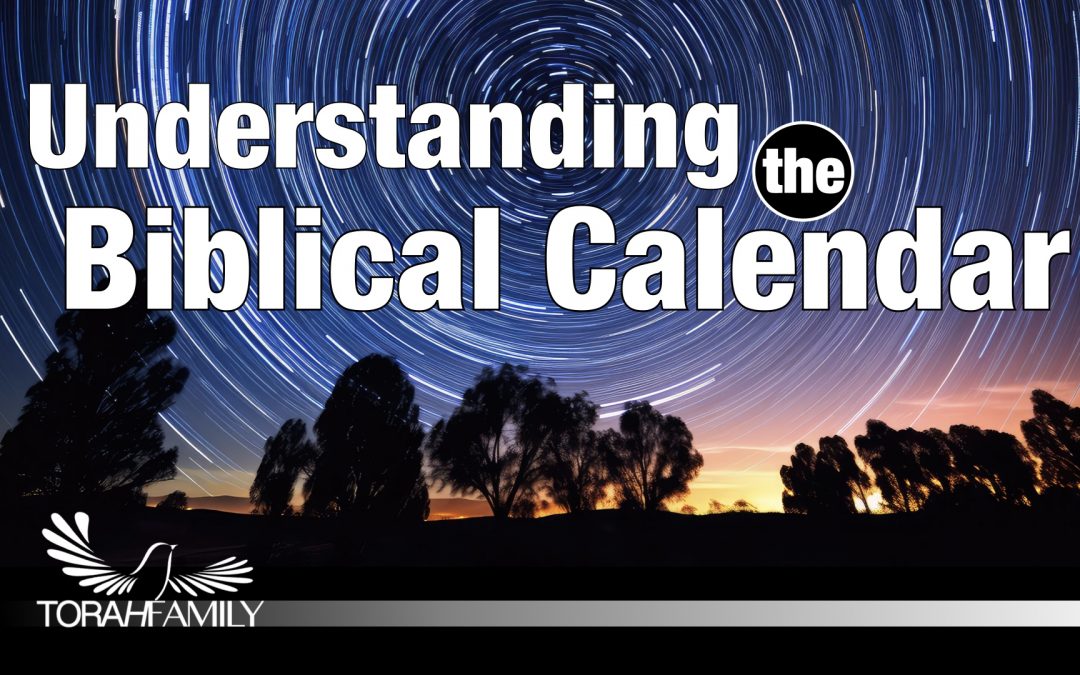 Understanding the Biblical Calendar