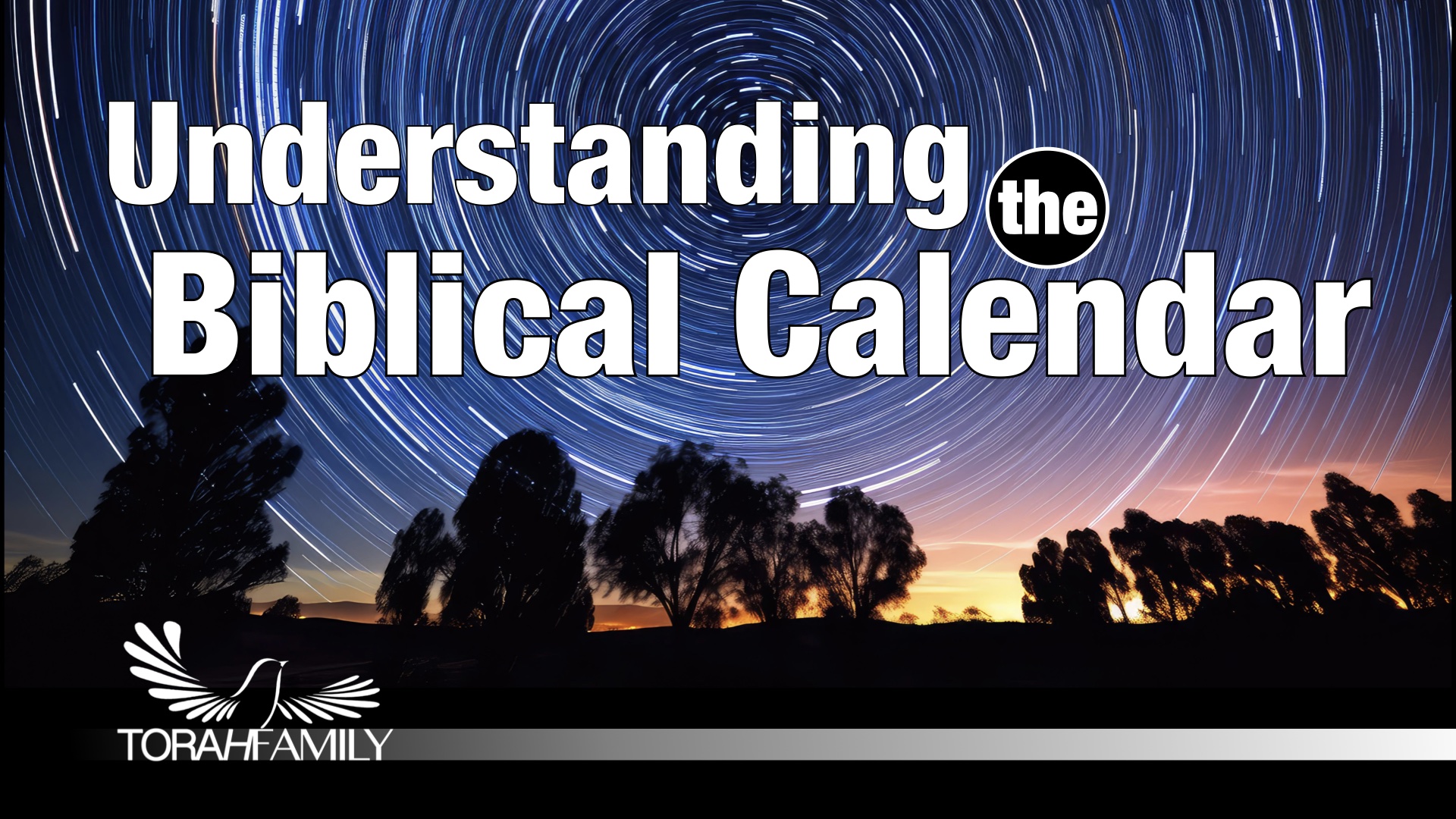 Understanding the Biblical Calendar | Torah Family