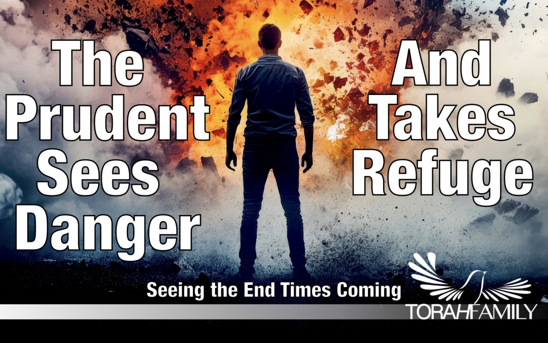 The Prudent Sees Danger and Takes Refuge