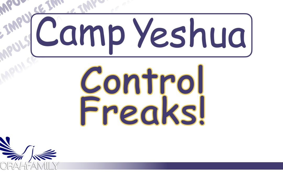 Camp Yeshua – Control Freaks